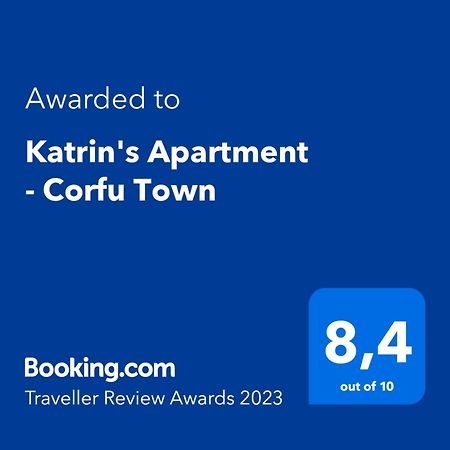 Katrin'S Apartment - Corfu Town Bagian luar foto